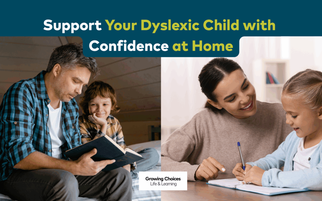 Support Your Dyslexic Child with Confidence at Home